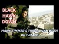 BLACK HAWK DOWN - TRIBAL WAR BY HANS ZIMMER ... WITH KILT-MAN!