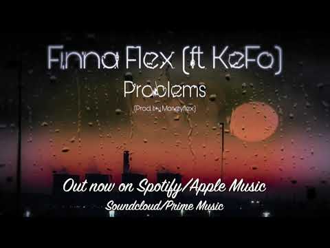 Problems - Finna Flex (ft. KeFo) [Prod. by Moneyflex]