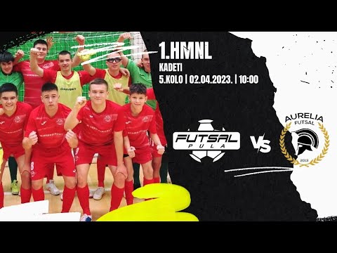 Futsal 1.HMNL | Kadeti 22/23 | 5. KOLO | MNK STANOINVEST FUTSAL PULA - MNK AURELIA