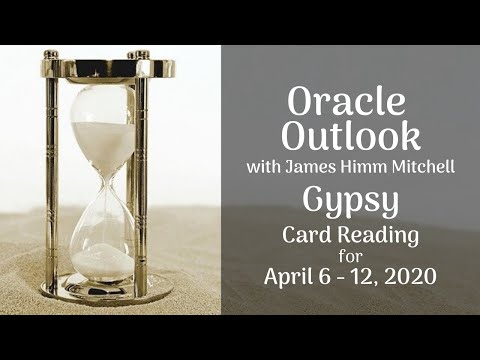 Oracle Outlook: Gypsy Card Reading for April 6-12, 2020