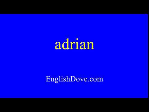 How to pronounce adrian in American English.