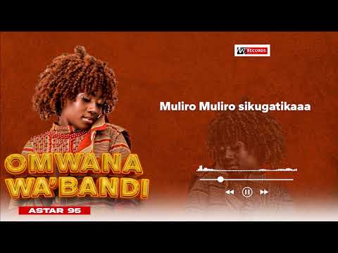 OMWANA WA’BANDI -Astar 95(Official Visualizer)