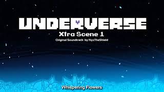 Underverse Xtra Scene OST 1 - Whispering Flowers
