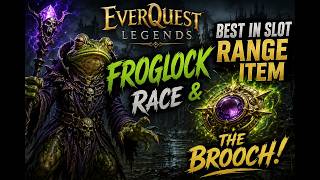Everquest Legends - Soldier's Brooch Guide | Froglok Race