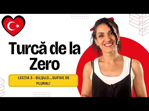Lecția 3 | Limba Turcă Pentru Începători | BU,ŞU,O....SUFIXE DE PLURAL!!!!!