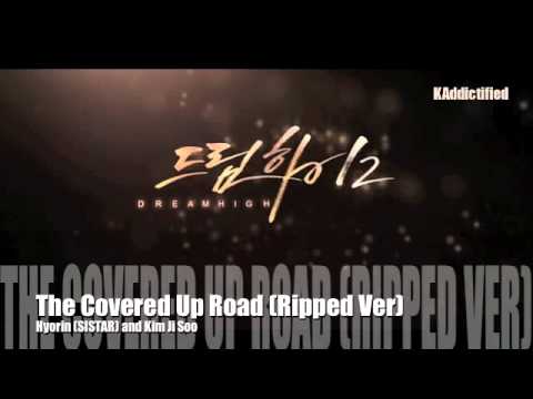[OST] The Covered Up Road (Ripped Ver) - Hyorin and Kim Ji Soo - (Dream High 2 / 드림하이 2)