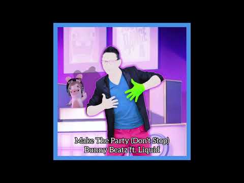 Bunny Beatz Ft. Liquid - Make The Party (Don't Stop)