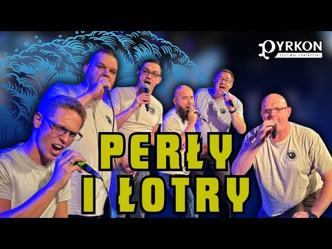 PERŁY I ŁOTRY - Koncert na Pyrkonie 2025 | Najlepsze Polskie Szanty na Żywo! ⚓