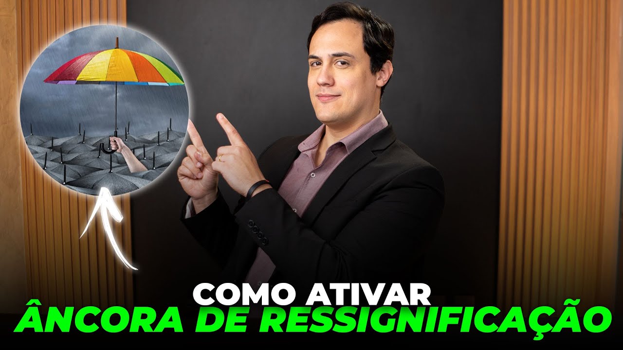 Como ativar ÂNCORA de ressignificação?