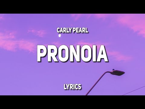 Carly Pearl - Pronoia (Lyrics)
