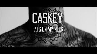Caskey // Tats On My Neck (LIVE)