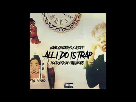 Kane Grocerys x AGoff - All I Do Is Trap