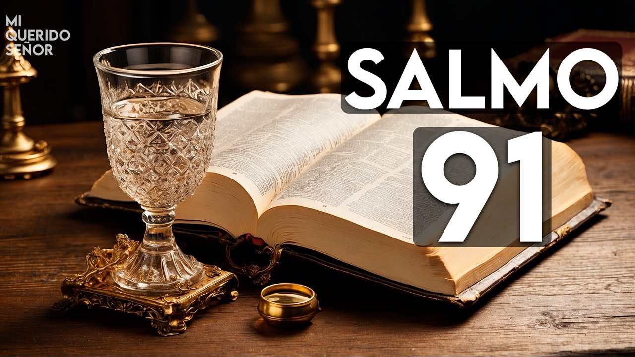 SALMO 91 - La oración más poderosa de la Biblia