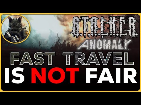 Fast Travel in Stalker Anomaly is NOT Fair (and what you can do about it)