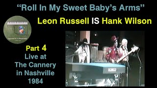 Leon Russell (Hank Wilson) &quot;Roll In My Sweet Baby&#39;s Arms&quot; LIVE 1984 Nashville