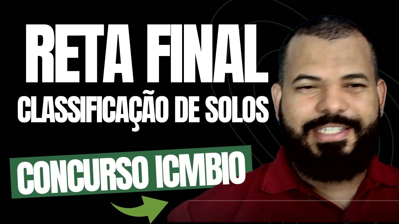 [RETA FINAL] CONCURSO ICMBIO: CLASSIFICAÇÃO DE SOLOS