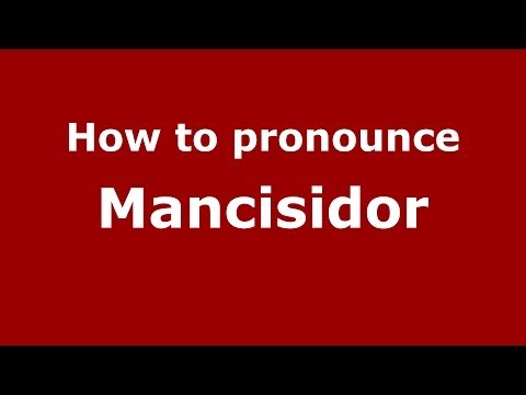 How to pronounce Mancisidor (Spanish/Spain) - PronounceNames.com
