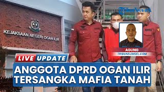 16 Bulan Jadi Anggota DPRD Ogan Ilir, Kini Yansori Jadi Tersangka Dugaan Mafia Tanah Ribuan Hektar