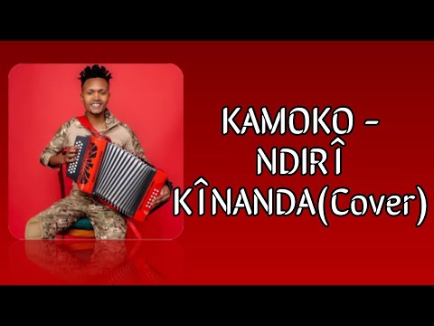 KAMOKO_NDIRÎ KÎNANDA(Cover)LYRICS_BENGA_LYRICS @kamoko254