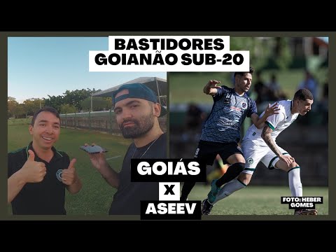 GOIÁS 1 x 3 ASEEV - GOIANÃO SUB-20 2023 | BASTIDORES