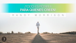 Nuestros Pensamientos Rigen Nuestra Vida - Parte 3 - Randy Morrison