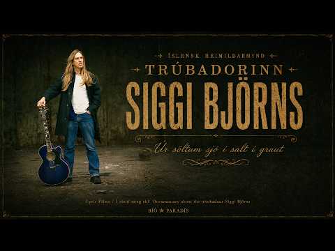 Trúbadorinn Siggi Björns - Stikla