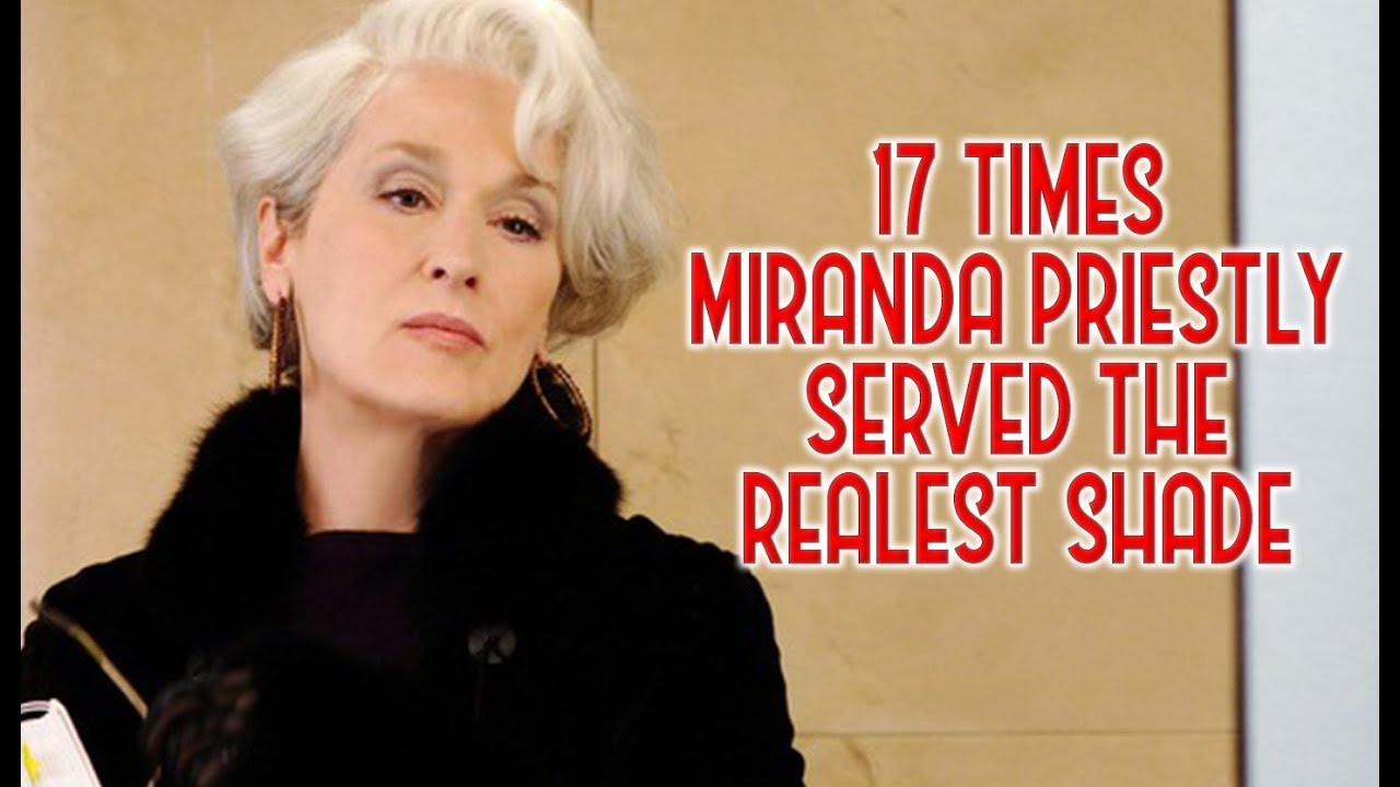 17 Times Miranda Priestly Served The Realest Shade