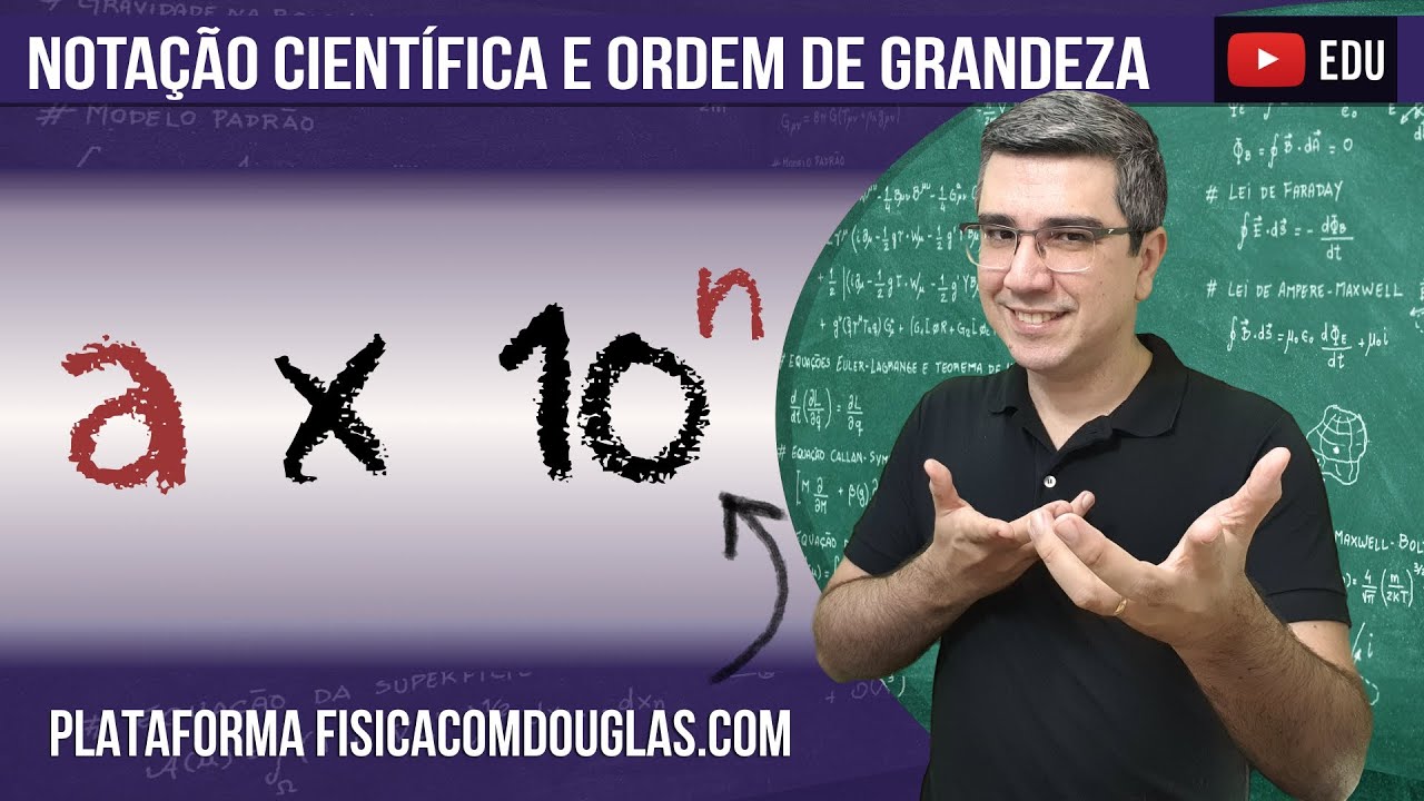 Ordem de grandeza e notação científica