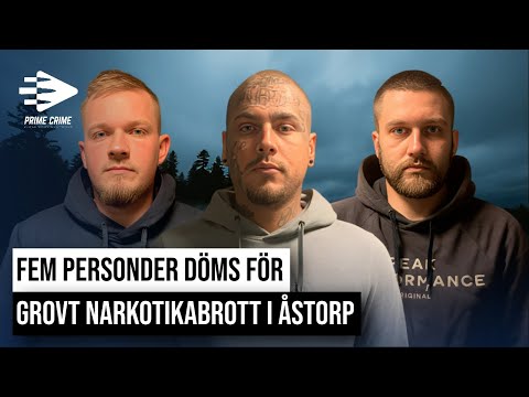 FEM PERSONER DÖMS FÖR GROVT NARKOTIKABROTT I ÅSTORP | DEL 2/2