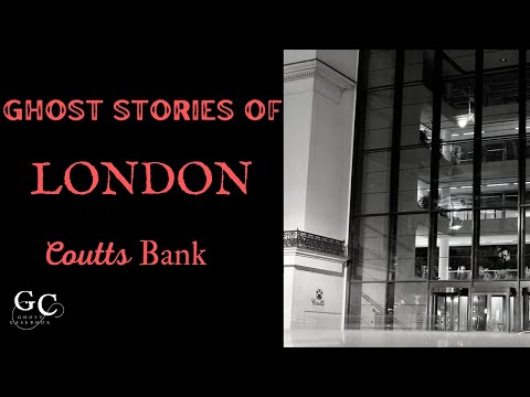 Ghost Stories of London: The Coutts Bank haunting, 1993.