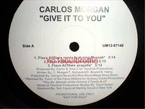 Carlos Morgan "Give It To You" (Flava Allstars Remix) (90's R&B)