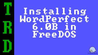 Installing Word Perfect 6 in FreeDOS