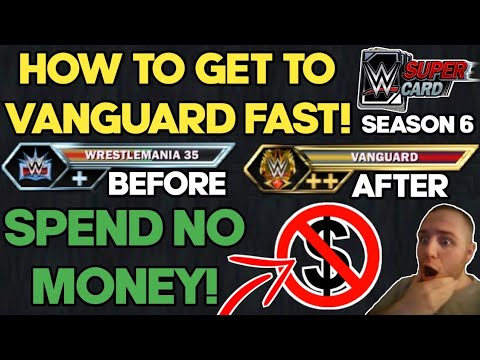 HOW TO GET TO VANGUARD TIER FAST AND FREE! HOW TO GET BETTER CARDS! Noology WWE SuperCard Season 6!