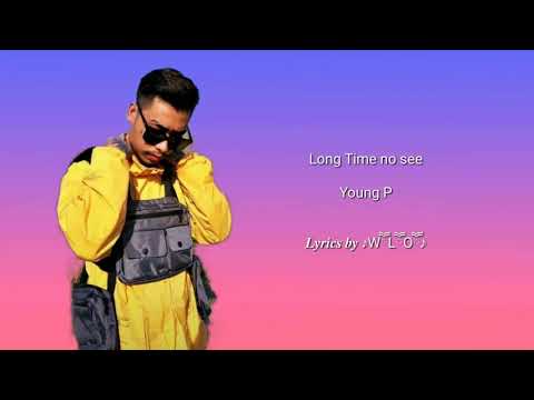 Young P Long Time no see Lyrics video
