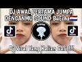 DJ AWAL PERTAMA JUMPA DENGANMU MEMBUAT HATIKU MELAYANG SOUND BuEcha DJ SIK ASIK AYU TING TING