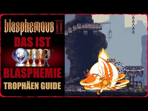 Das ist Blasphemie Trophäen Guide Erfolg Verursache 250 Schaden mit einem Treffer Blasphemous 2