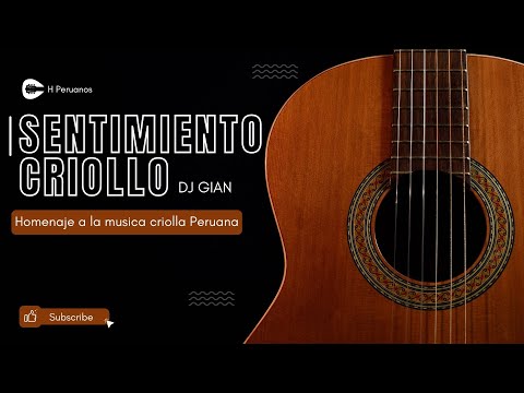 Sentimiento Criollo Mix 2022 - DJ GIAN