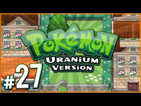 Pokemon Uranium - I CAN'T CATCH IT! | PART 27