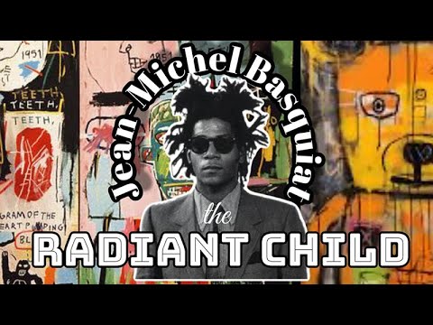 BASQUIAT: The Radiant Child