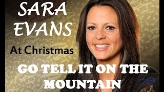 Sara Evans - Go Tell It On The Mountain (Lyrics)