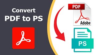 How to Convert PDF to PS File using Adobe Acrobat Pro DC 2022