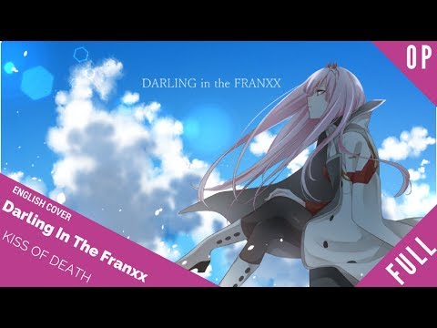 「English Cover」Darling In The Franxx OP "Kiss of Death" 【Sam Luff】ft. Kelly Mahoney - Studio Yuraki
