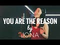 You Are The Reason (Calum Scott) Cover by JONA