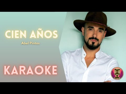 ABEL PINTOS - Cien Años (Karaoke)