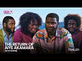 THE RETURN OF AIYE AKAMARA (SHOWING NOW!!): OFFICIAL TRAILER | OKIKI PREMIUM TV