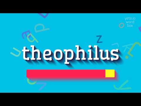 How to say "theophilus"! (High Quality Voices)