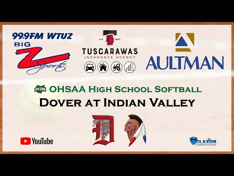 Dover at Indian Valley - OHSAA High School Softball from BIG Z Sports - WTUZ