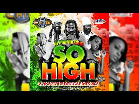 REGGAE MIX 2025 So High Conscious Dj Marvin Chin Jah Cure Romain Virgo Christopher Martin Capleton
