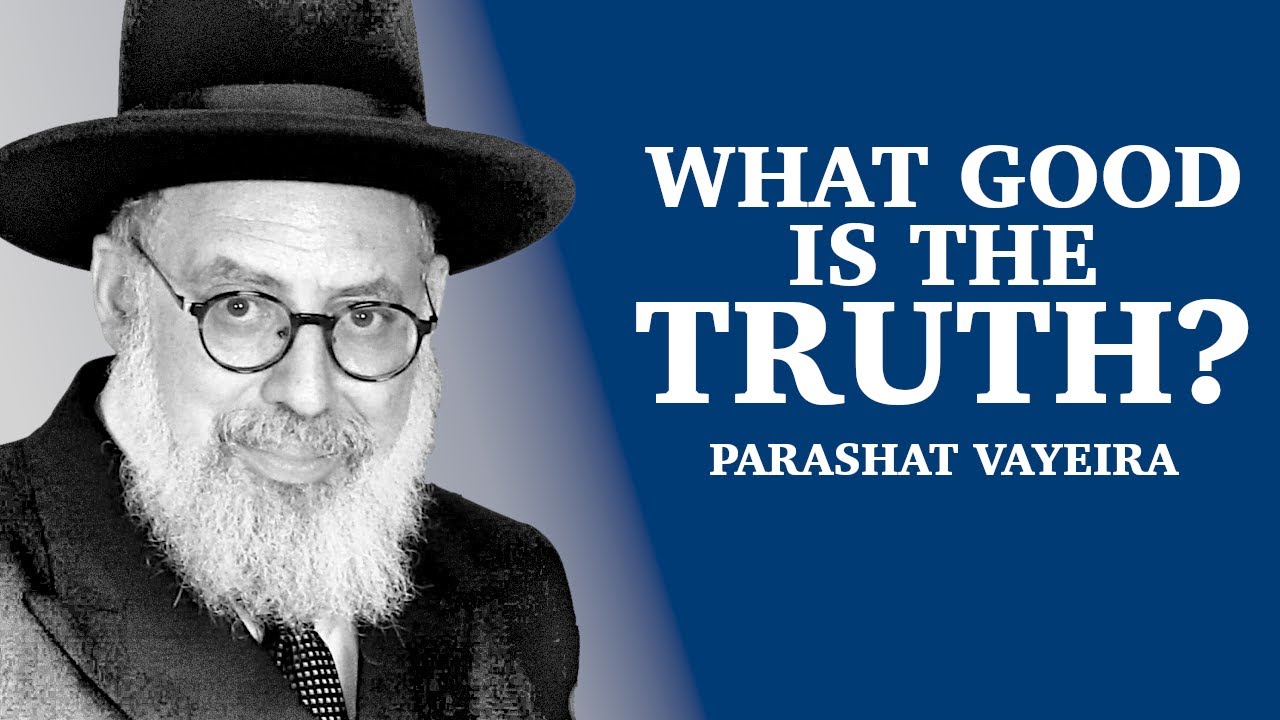 Parashat Vayeira | What Good Is The Truth?