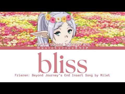 milet - bliss | Frieren: Beyond Journey's End - Special ED Full Lyrics Video [Kan/Rom/Eng]